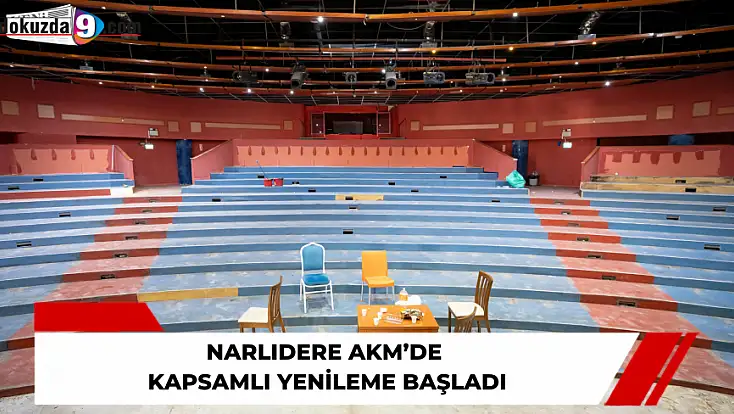 Narlıdere AKM’de kapsamlı yenileme başladı