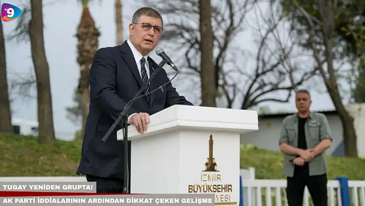 Tugay yeniden grupta! AK Parti iddialarının ardından dikkat çeken gelişme