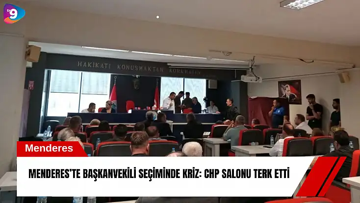 Menderes’te başkanvekili seçiminde kriz: CHP salonu terk etti
