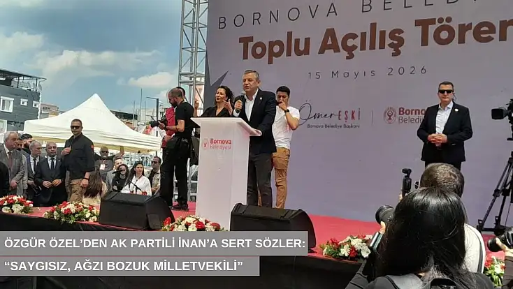 Özgür Özel’den AK Partili İnan’a sert sözler: 'Saygısız, ağzı bozuk milletvekili'