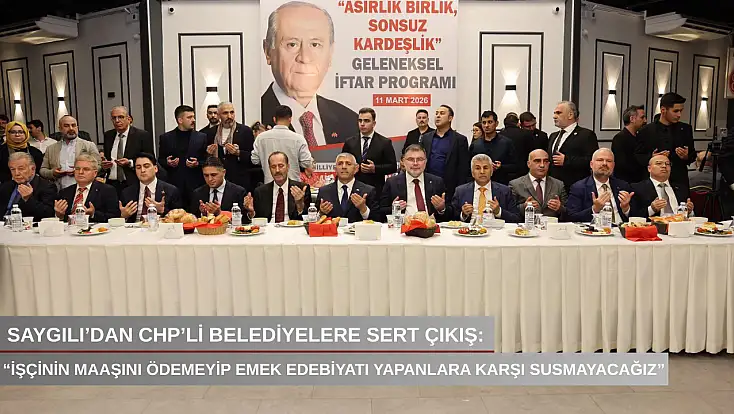 Saygılı’dan CHP’li belediyelere sert çıkış: 'İşçinin maaşını ödemeyip emek edebiyatı yapanlara karşı susmayacağız'