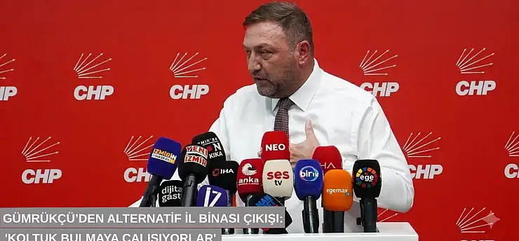 Gümrükçü'den alternatif il binası çıkışı: 'Koltuk bulmaya çalışıyorlar'