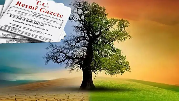 İklim Kanunu Resmî Gazete'de Yayımlandı: Türkiye İklim Mücadelesinde Yeni Bir Sayfa Açıyor