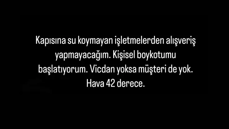 'Kapısına su koymayan işletmelere boykot'