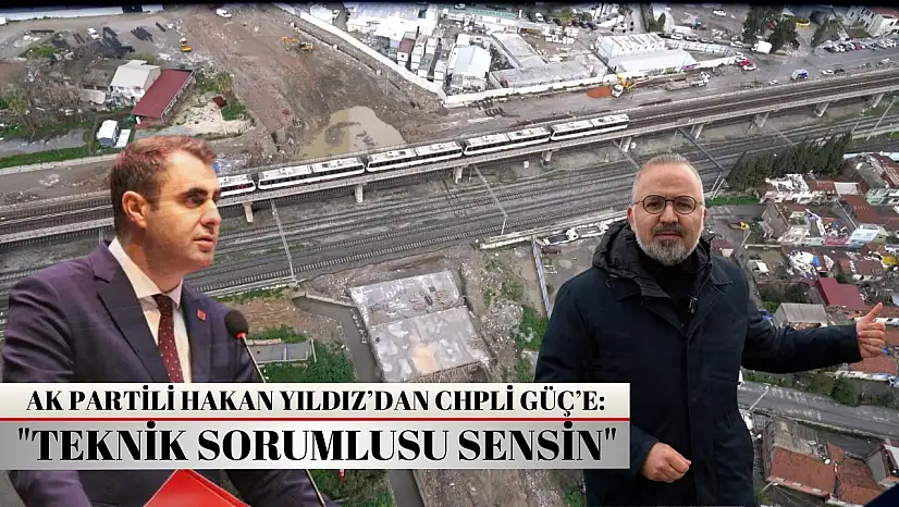 AK Partili Hakan Yıldız'dan CHPli Güç'e: 'Teknik sorumlusu sensin'