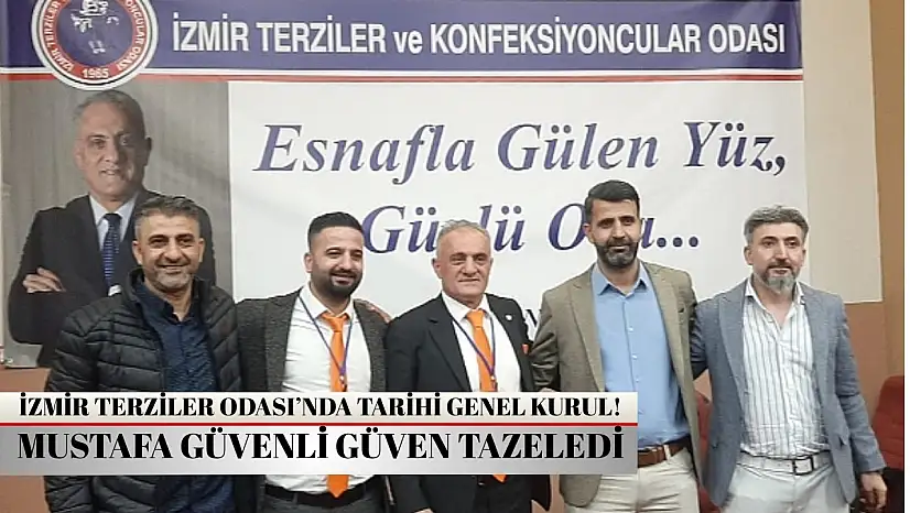 İzmir Terziler Odası'nda tarihi genel kurul!