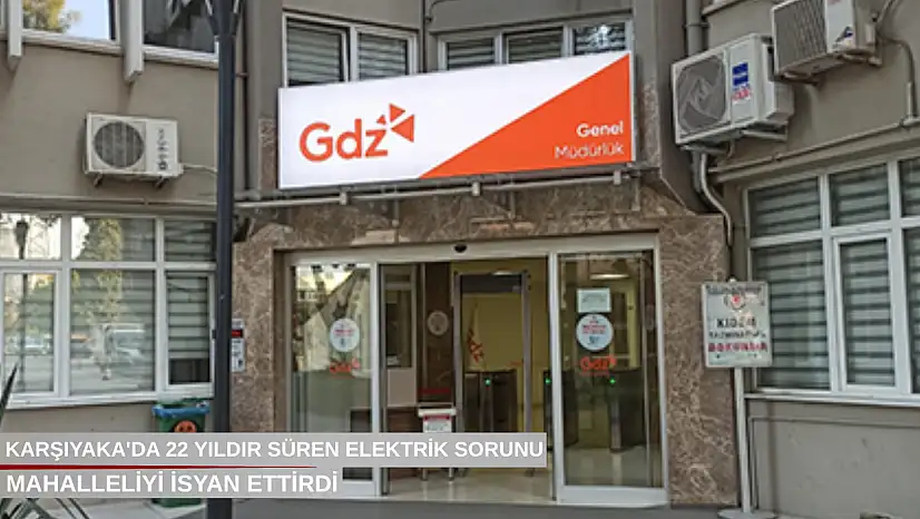 Karşıyaka'da 22 yıldır süren elektrik sorunu mahalleliyi isyan ettirdi