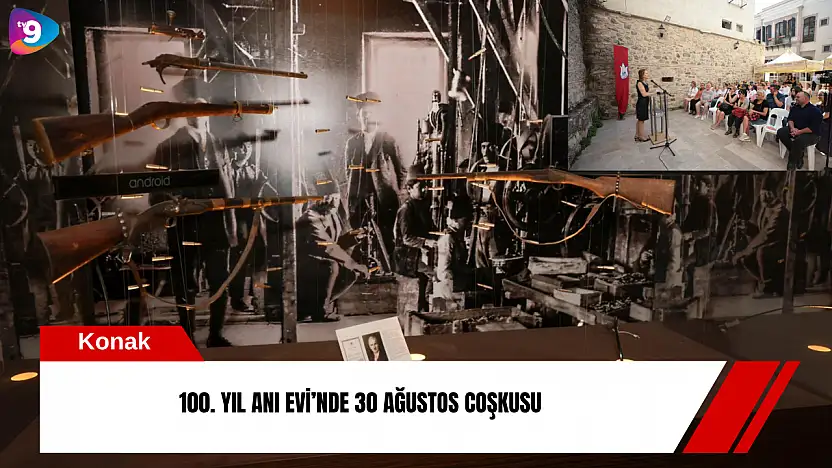 100. Yıl Anı Evi'nde 30 Ağustos coşkusu