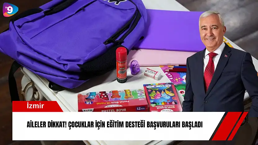Aileler dikkat! Çocuklar için eğitim desteği başvuruları başladı