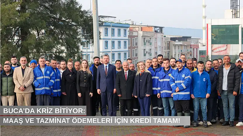 Buca'da kriz bitiyor: Maaş ve tazminat ödemeleri için kredi tamam!