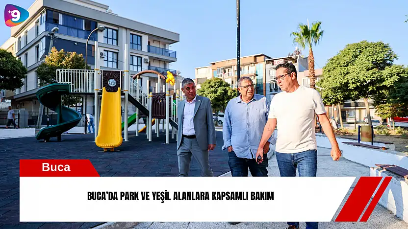 Buca'da park ve yeşil alanlara kapsamlı bakım