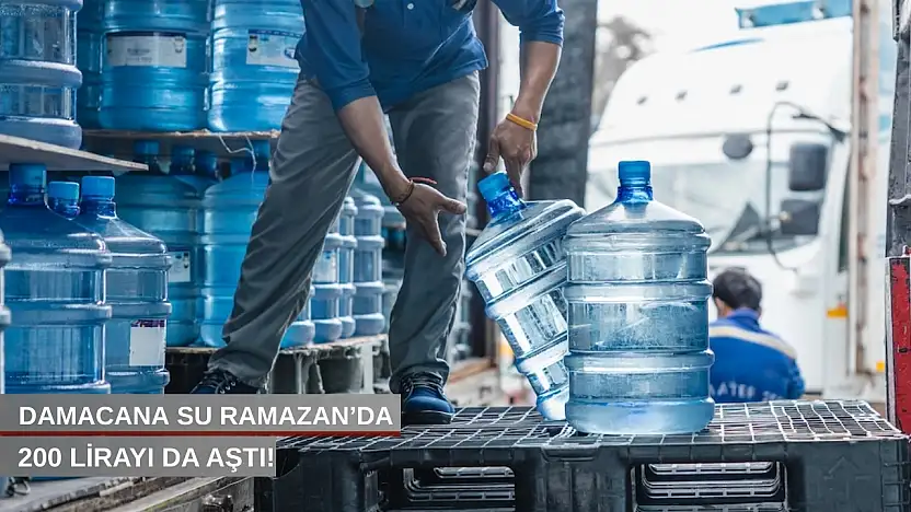 Damacana su Ramazan'da 200 lirayı da aştı!