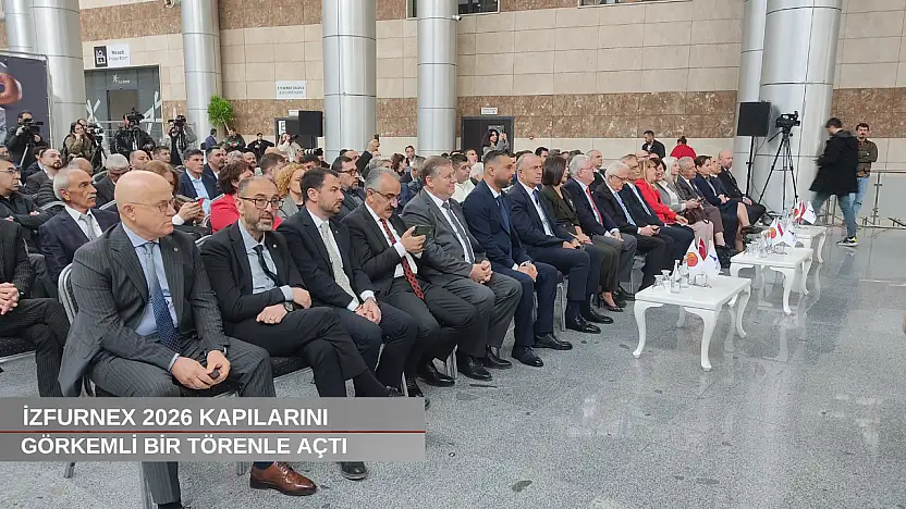 İZFURNEX 2026 kapılarını görkemli bir törenle açtın