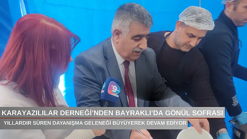 Karayazılılar Derneği'nden Bayraklı'da gönül sofrası: Yıllardır süren dayanışma geleneği büyüyerek devam ediyor