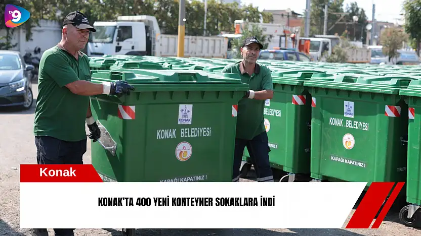 Konak'ta 400 yeni konteyner sokaklara indi