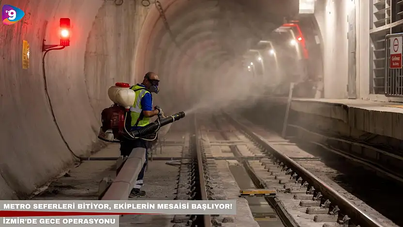 Metro seferleri bitiyor, ekiplerin mesaisi başlıyor! İzmir'de gece operasyonu