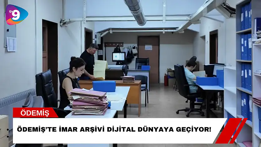 Ödemiş'in İmar Arşivi İnternete Taşınıyor!