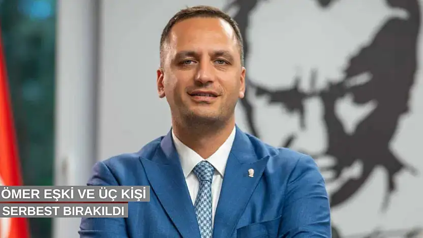 Ömer Eşki ve 3 şüpheli serbest bırakıldı