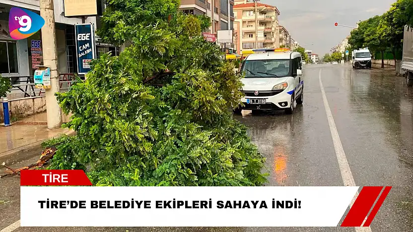 Tire'de Belediye Ekipleri Sahaya İndi!