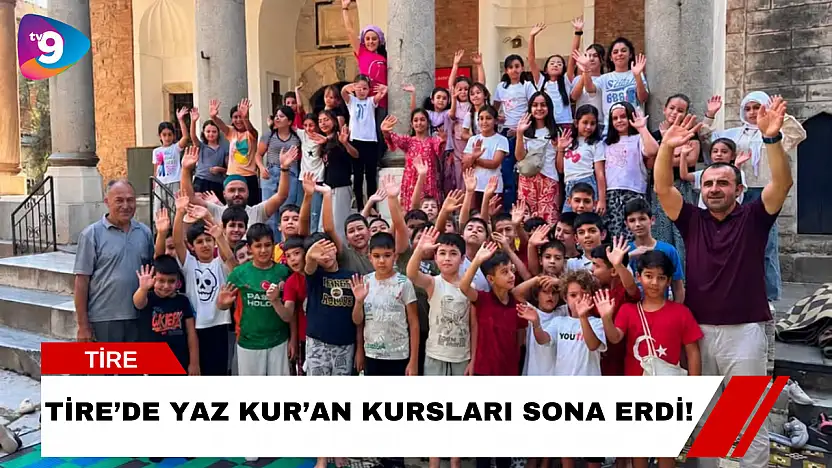 Tire'de Yaz Kur'an Kursları Sona Erdi!