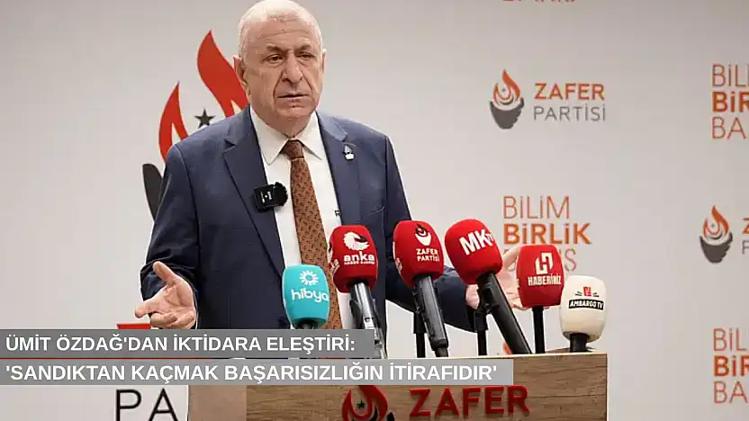 Ümit Özdağ'dan iktidara eleştiri: 'Sandıktan kaçmak başarısızlığın itirafıdır'