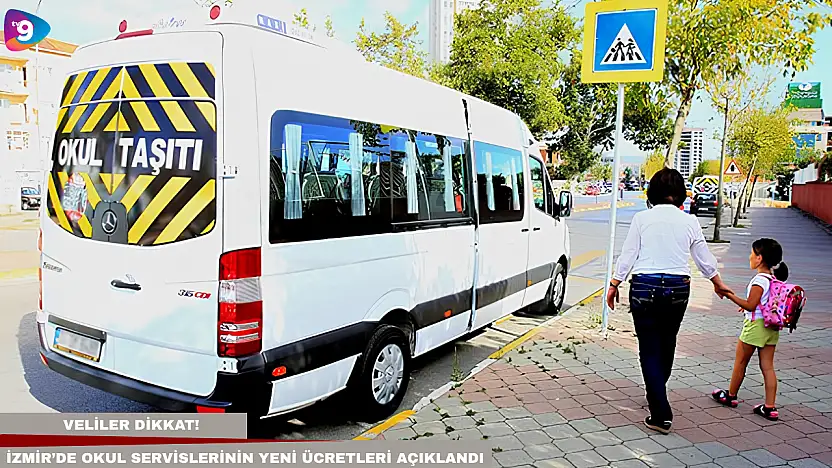 Veliler dikkat! İzmir'de okul servislerinin yeni ücretleri açıklandı