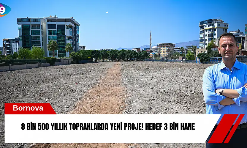 8 bin 500 yıllık topraklarda yeni proje! Hedef 3 bin hane