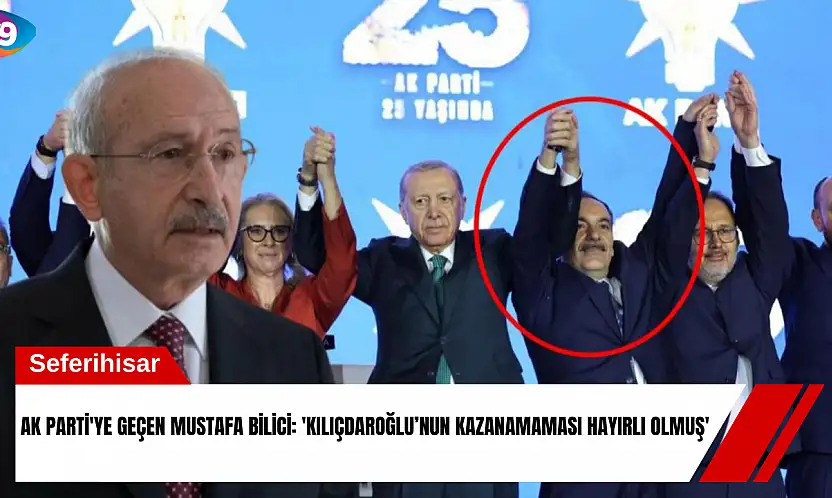 AK Parti'ye geçen Mustafa Bilici: 'Kılıçdaroğlu'nun kazanamaması hayırlı olmuş'