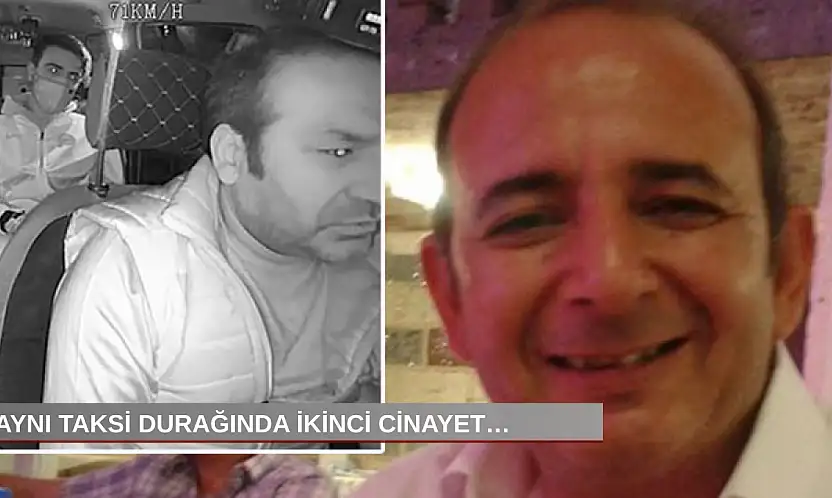 Aynı taksi durağında ikinci cinayet…