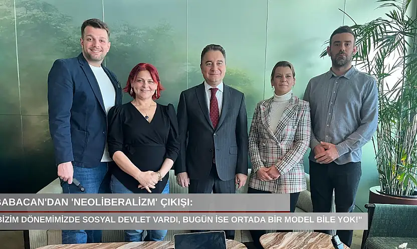 Babacan'dan 'neoliberalizm' çıkışı:
