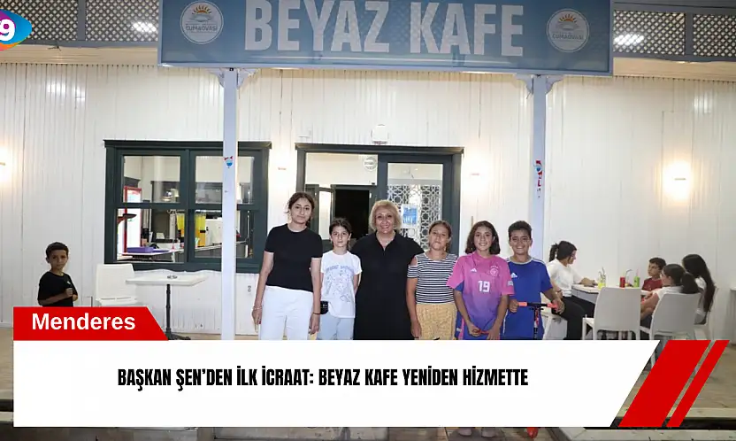 Başkan Şen'den ilk icraat: Beyaz Kafe yeniden hizmette
