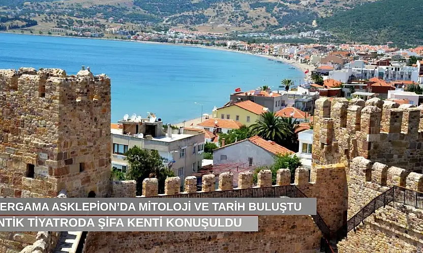 Bergama Asklepion'da mitoloji ve tarih buluştu, antik tiyatroda şifa kenti konuşuldu