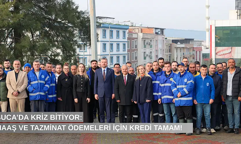 Buca'da kriz bitiyor: Maaş ve tazminat ödemeleri için kredi tamam!