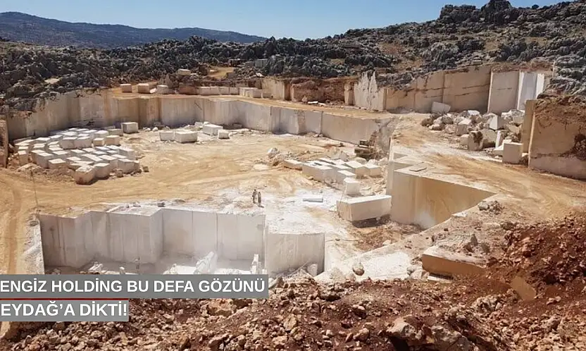 Cengiz Holding bu defa gözünü Beydağ'a dikti!