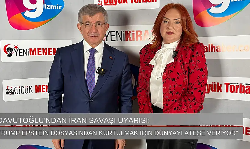 Davutoğlu'ndan İran savaşı uyarısı: 'Trump Epstein dosyasından kurtulmak için dünyayı ateşe veriyor'