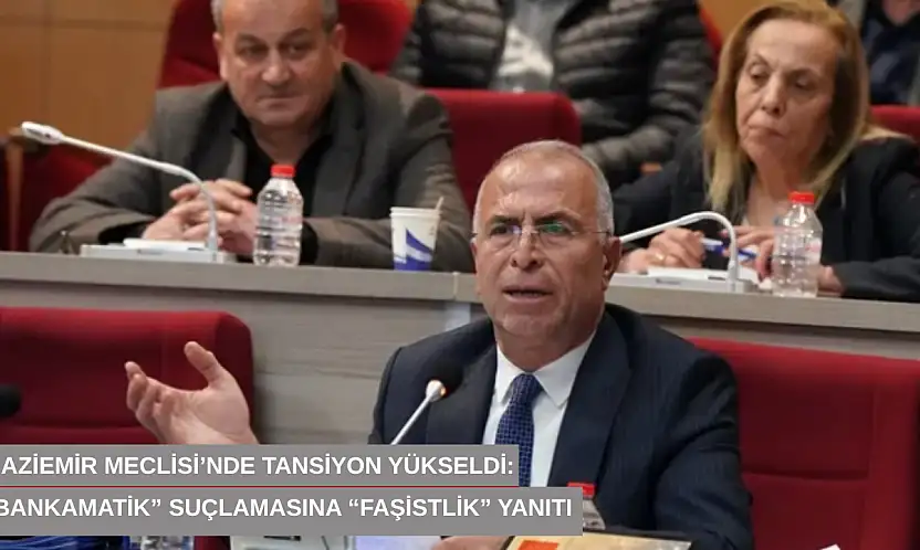 Gaziemir Meclisi'nde tansiyon yükseldi: 'Bankamatik' suçlamasına 'faşistlik' yanıtı