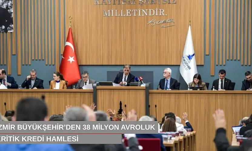 İzmir Büyükşehir'den 38 milyon avroluk kritik kredi hamlesi