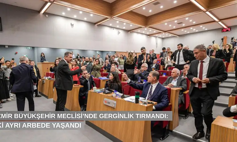 İzmir Büyükşehir Meclisi'nde gerginlik tırmandı: İki ayrı arbede yaşandı