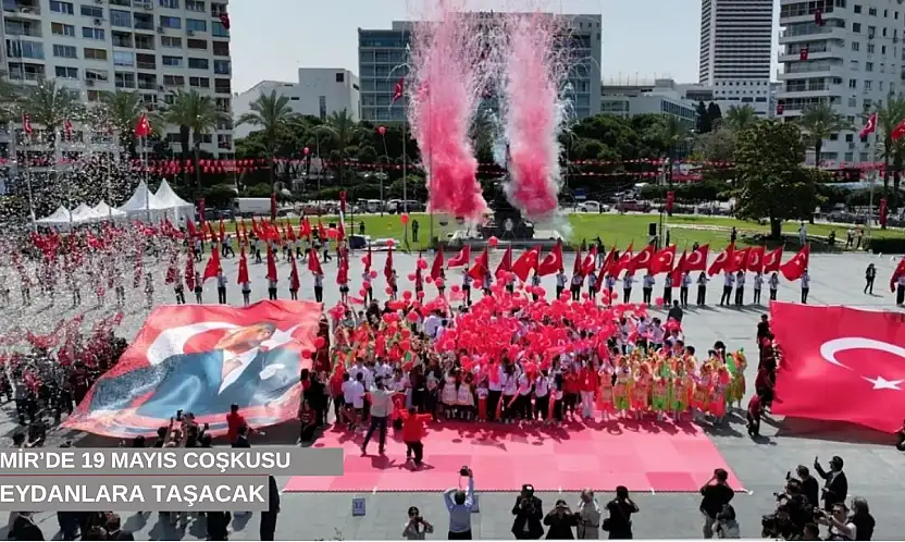 İzmir'de 19 Mayıs coşkusu meydanlara taşacak