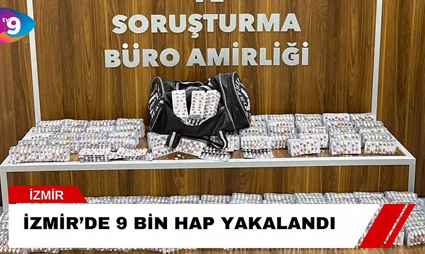 İzmir'de 9 bin hap YAKALANDI