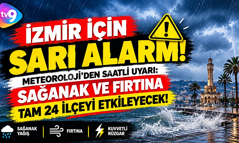 İzmir'de sarı kodlu alarm! Sağanak ve kuvvetli rüzgar için saat verildi