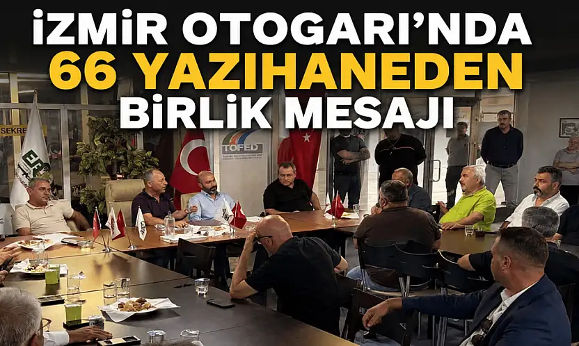 İZMİR OTOGARI'NDA 66 YAZIHANEDEN BİRLİK MESAJI