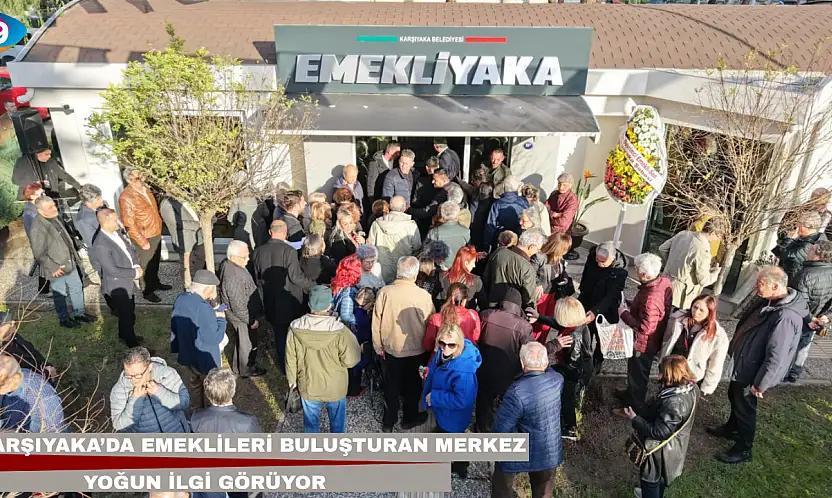Karşıyaka'da emeklileri buluşturan merkez yoğun ilgi görüyor