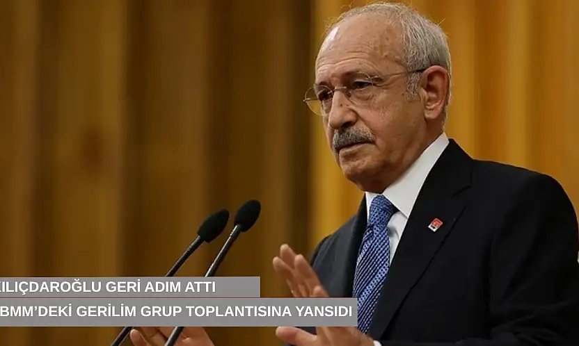 Kılıçdaroğlu geri adım attı!