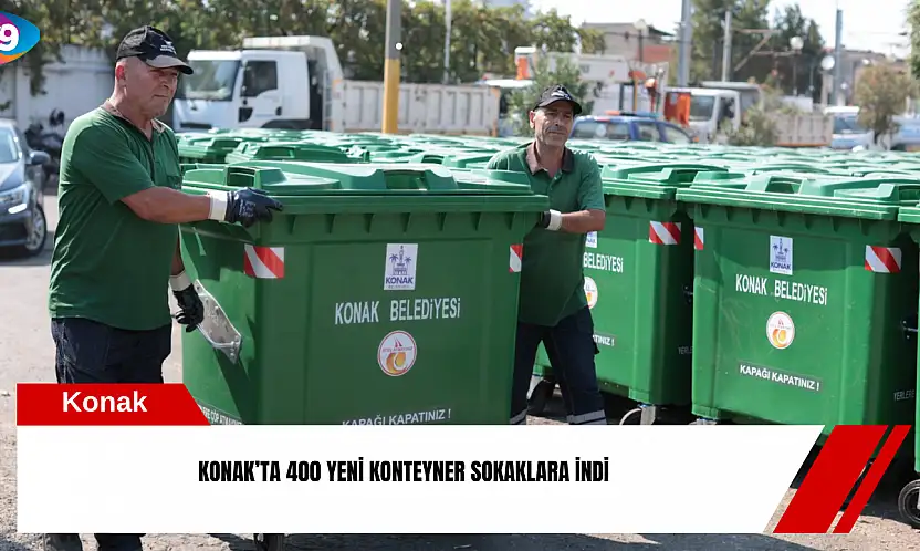Konak'ta 400 yeni konteyner sokaklara indi