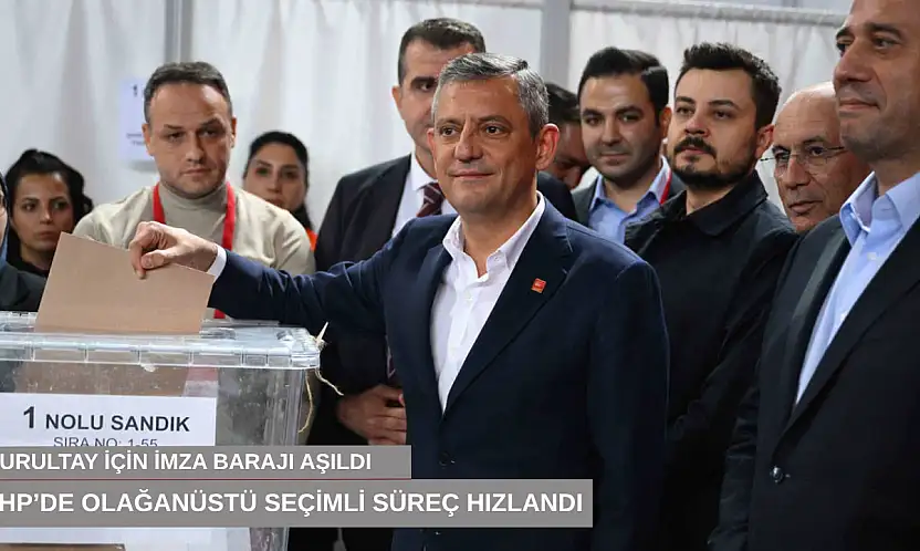 Kurultay için imza barajı aşıldı, CHP'de olağanüstü seçimli süreç hızlandı