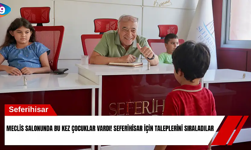 Meclis salonunda bu kez çocuklar vardı! Seferihisar için taleplerini sıraladılar