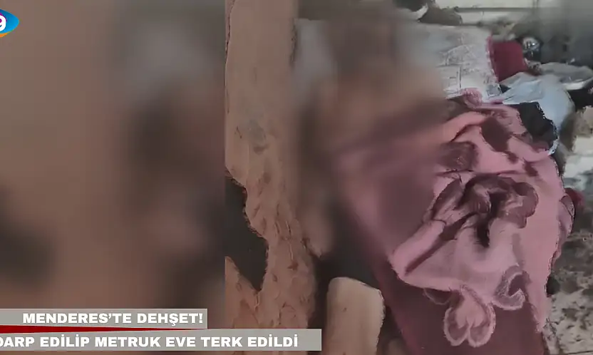 Menderes'te dehşet! Darp edilip metruk eve terk edildi