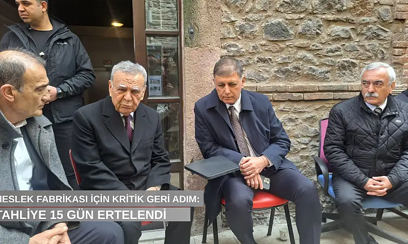 Meslek Fabrikası için kritik geri adım: Tahliye 15 gün ertelendi