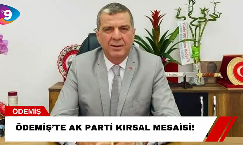 Ödemiş'te AK Parti Kırsal Mesaisi!